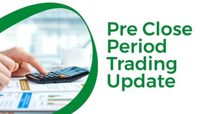 02/2023 Pre Close Period Trading Update